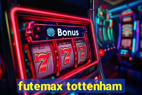 futemax tottenham